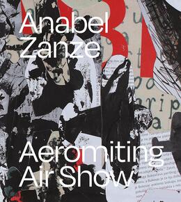Katalog izložbe - Anabel Zanze: Aeromiting / Air Show