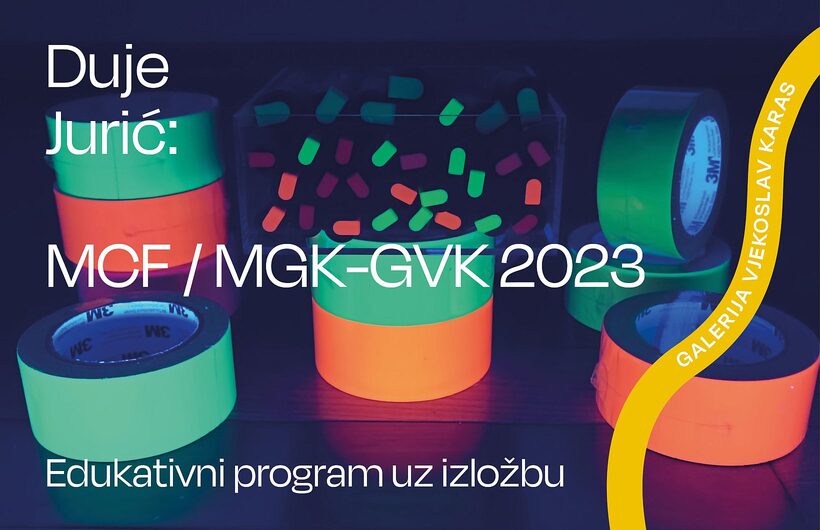 Edukativni program uz izložbu Duje Jurić: MCF / MGK-GVK 2023