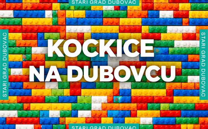 „Kockice na Dubovcu“ – izložba Lego kocki na Starom gradu Dubovcu