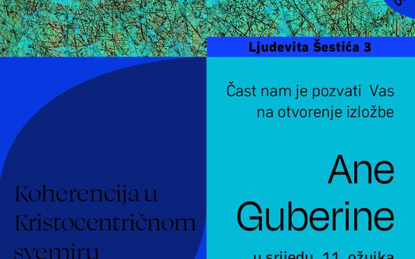 Otvorena je izložba ”Koherencija u Kristocentričnom svemiru” Ane Guberine 47