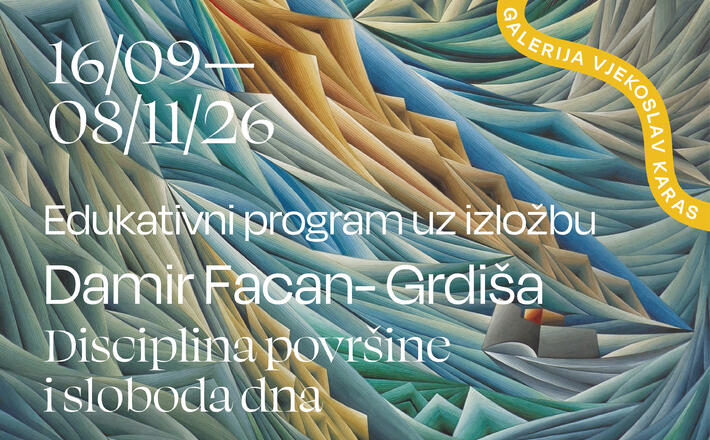 Edukativni program uz izložbu: Damir Facan-Grdiša: Disciplina površine i sloboda dna