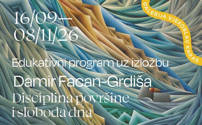 Edukativni program uz izložbu: Damir Facan-Grdiša: Disciplina površine i sloboda dna